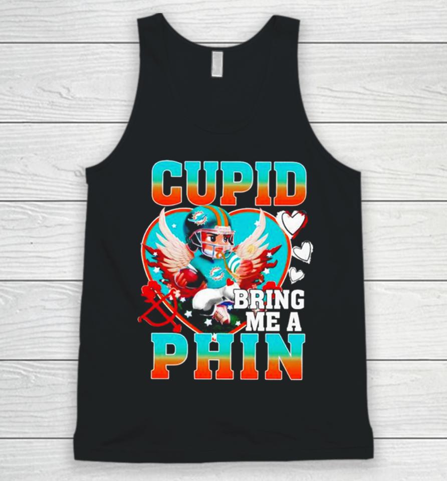 Miami Dolphins Cupid Bring Me A Phin Valentine Unisex Tank Top