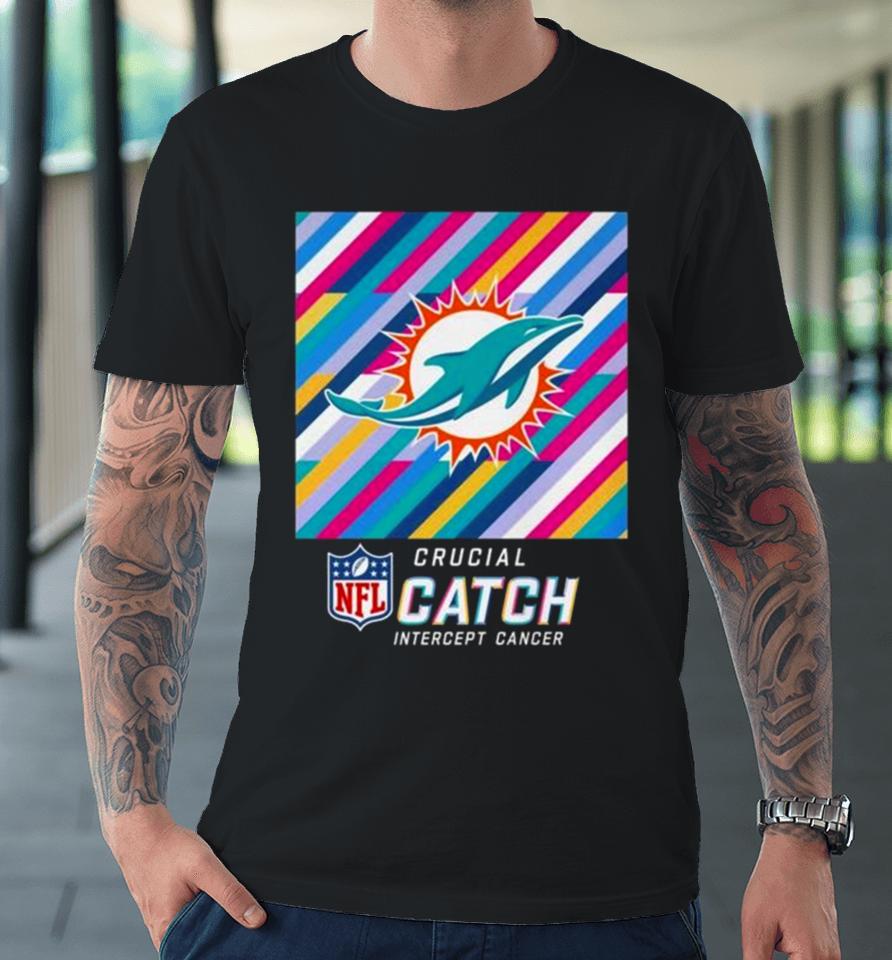 Miami Dolphins Nfl Crucial Catch Intercept Cancer Premium T-Shirt