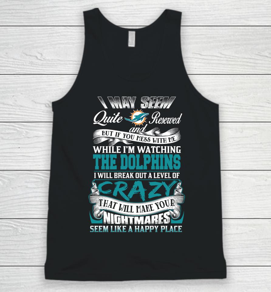 Miami Dolphins Nfl Football Don't Mess With Me While I'm Watching My Team Unisex Tank Top