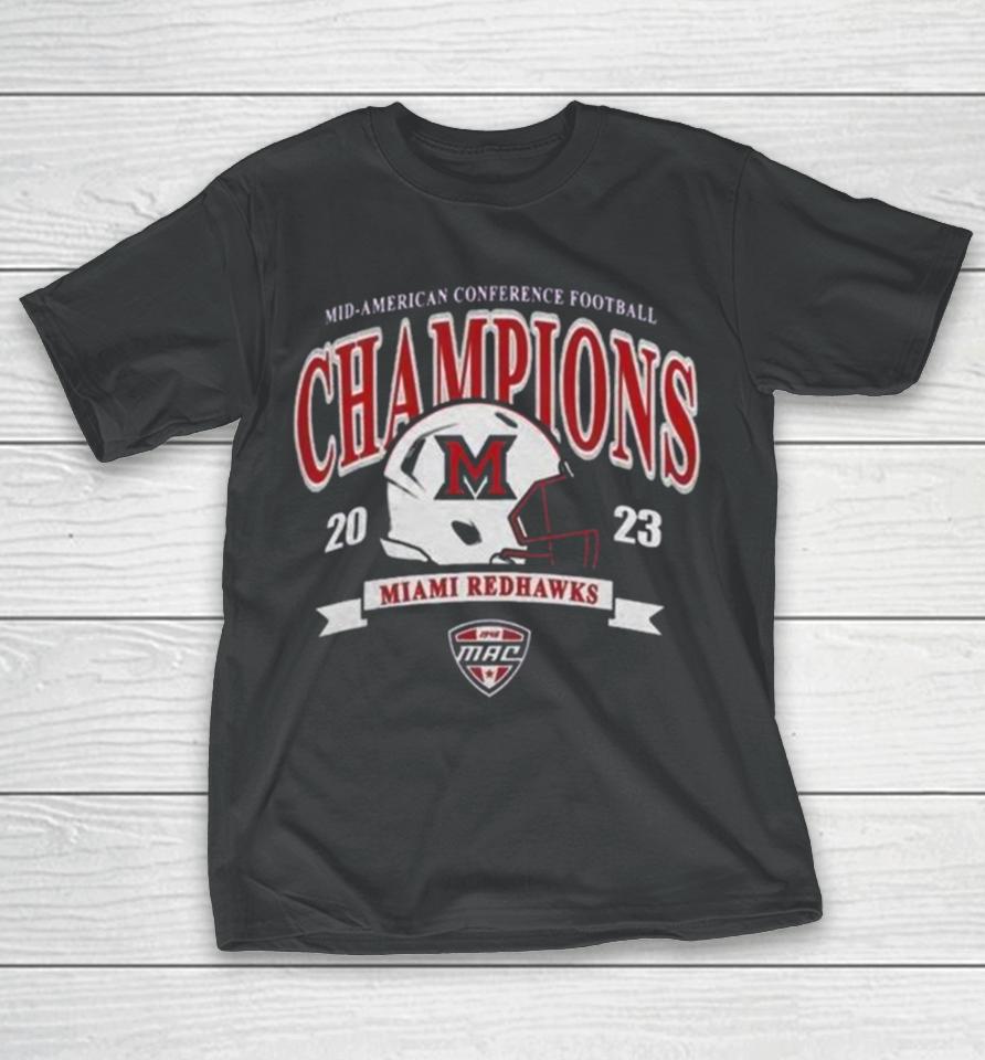 Miami University Redhawks Mac 2023 Mid American Conference Football Champions T-Shirt