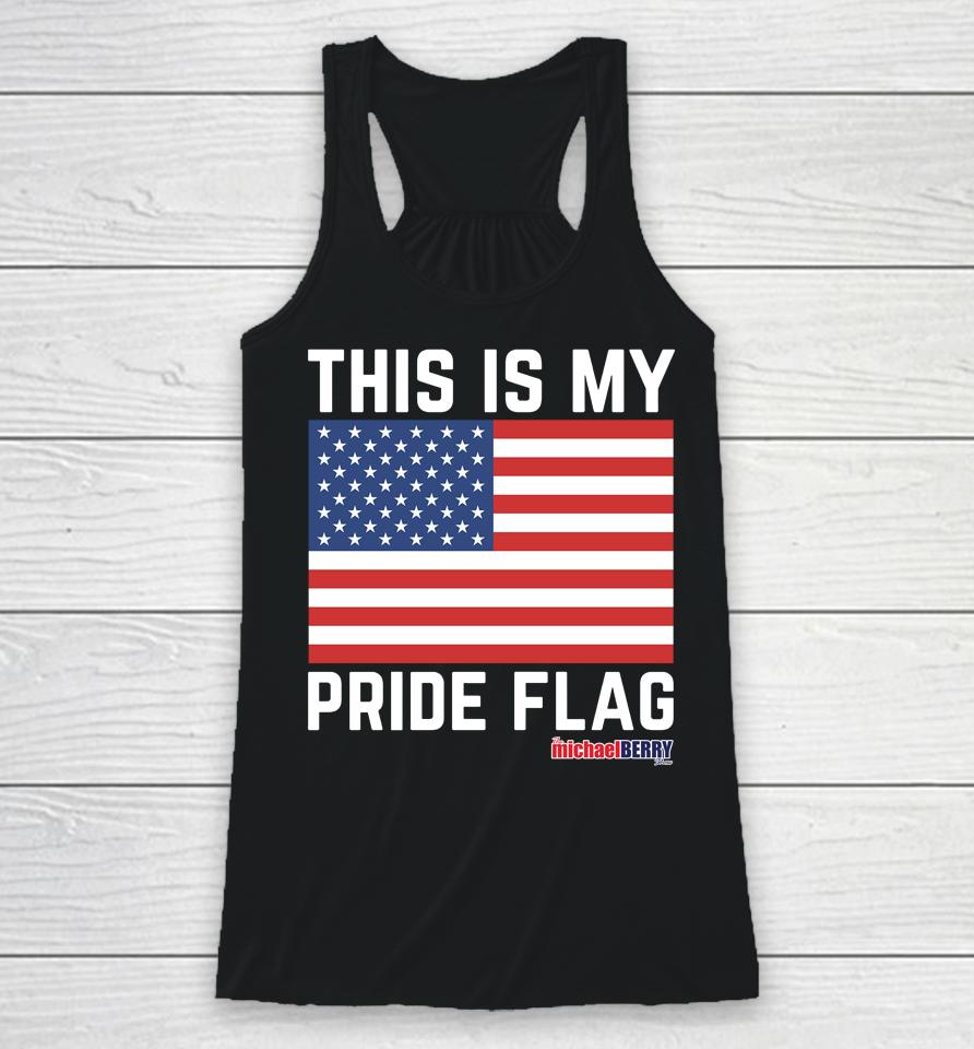 Michael Berry This Is My Pride Flag Usa Racerback Tank