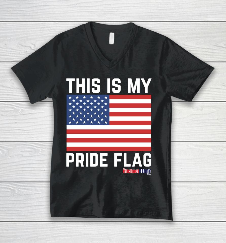 Michael Berry This Is My Pride Flag Usa Unisex V-Neck T-Shirt