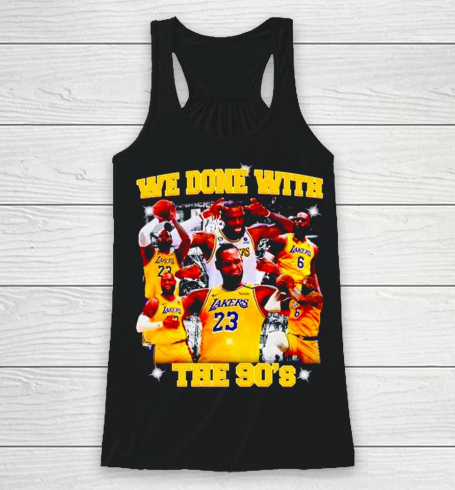 Michael Jordan Goat La Lakers We Done With The 90’S Racerback Tank