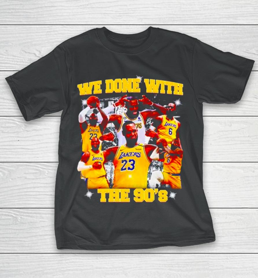 Michael Jordan Goat La Lakers We Done With The 90’S T-Shirt