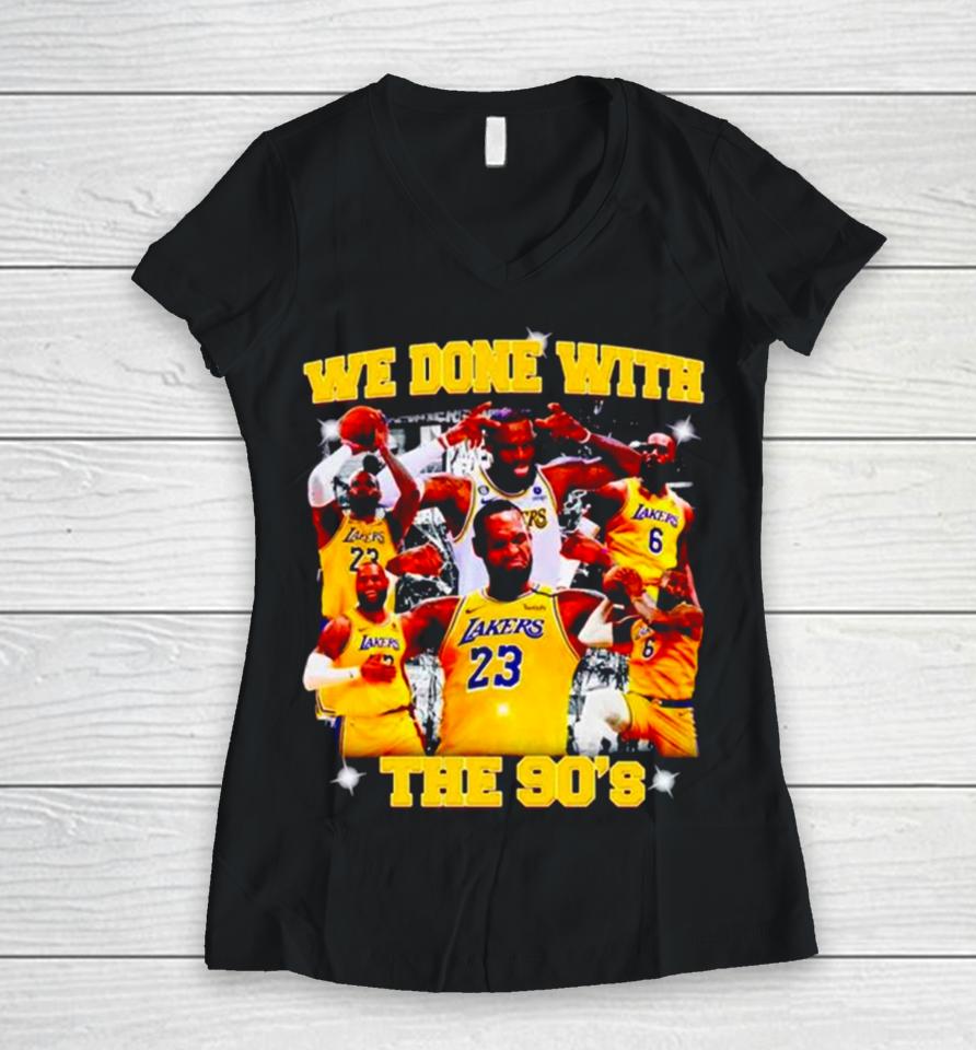 Michael Jordan Goat La Lakers We Done With The 90’S Women V-Neck T-Shirt