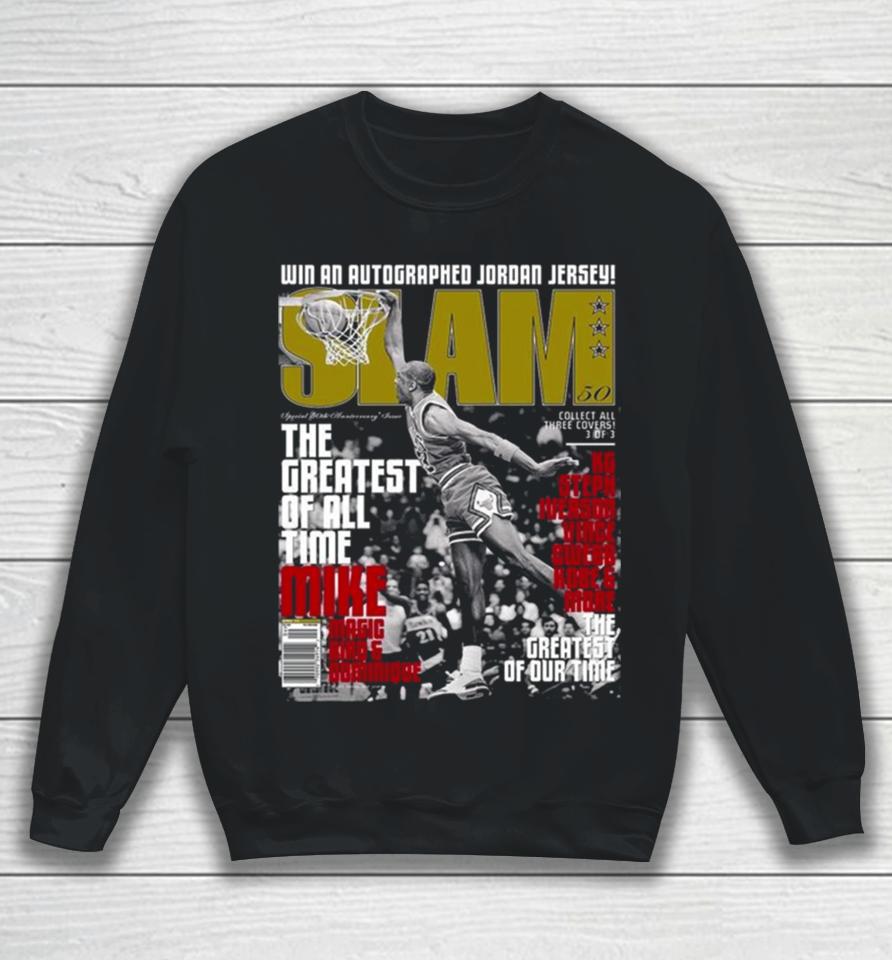 Michael Jordan The Greatest Of All Time Slam Cover Win An Autographed Jordan Jersey Sweatshirt