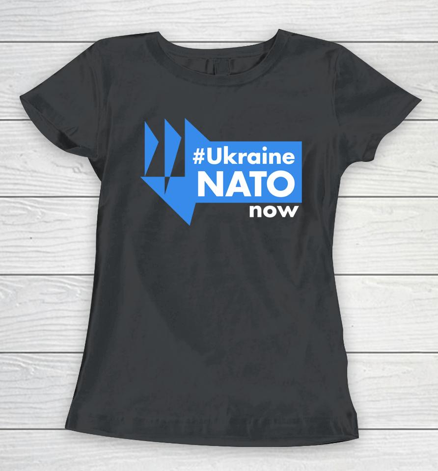 Michael Mcfaul Ukraine Nato Now Women T-Shirt
