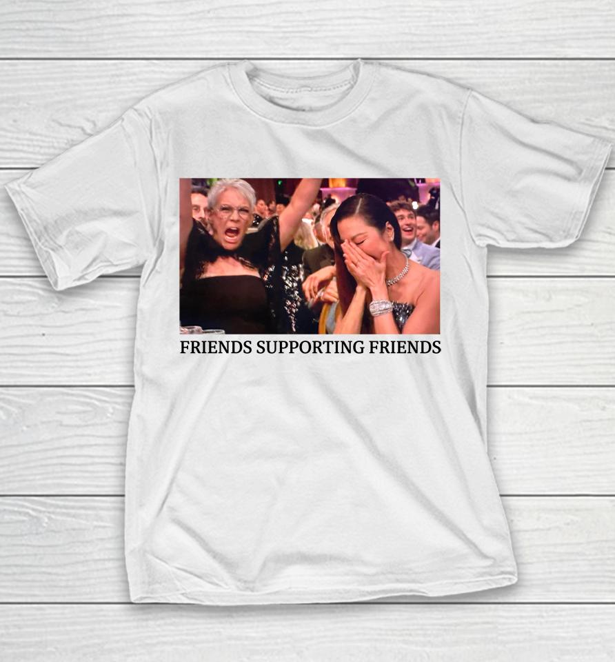 Michelle Yeoh Jamie Lee Curtis Golden Globes Friends Supporting Friends Youth T-Shirt