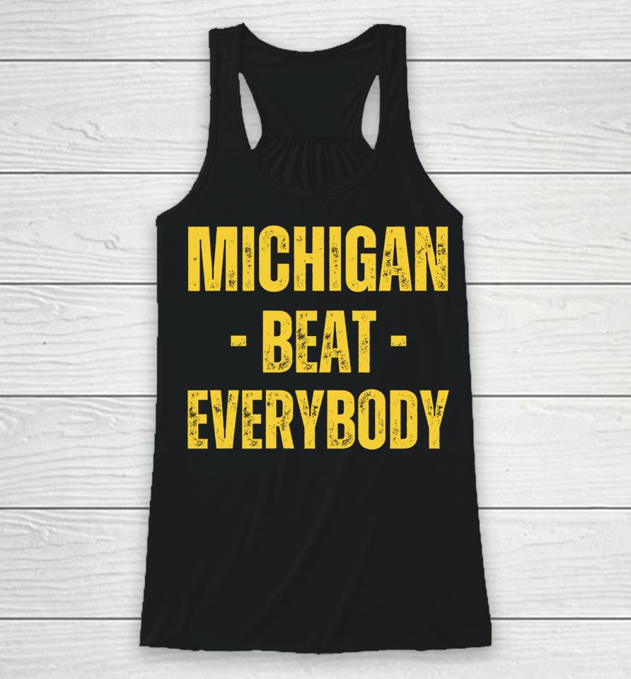 Michigan Beat Everybody Racerback Tank
