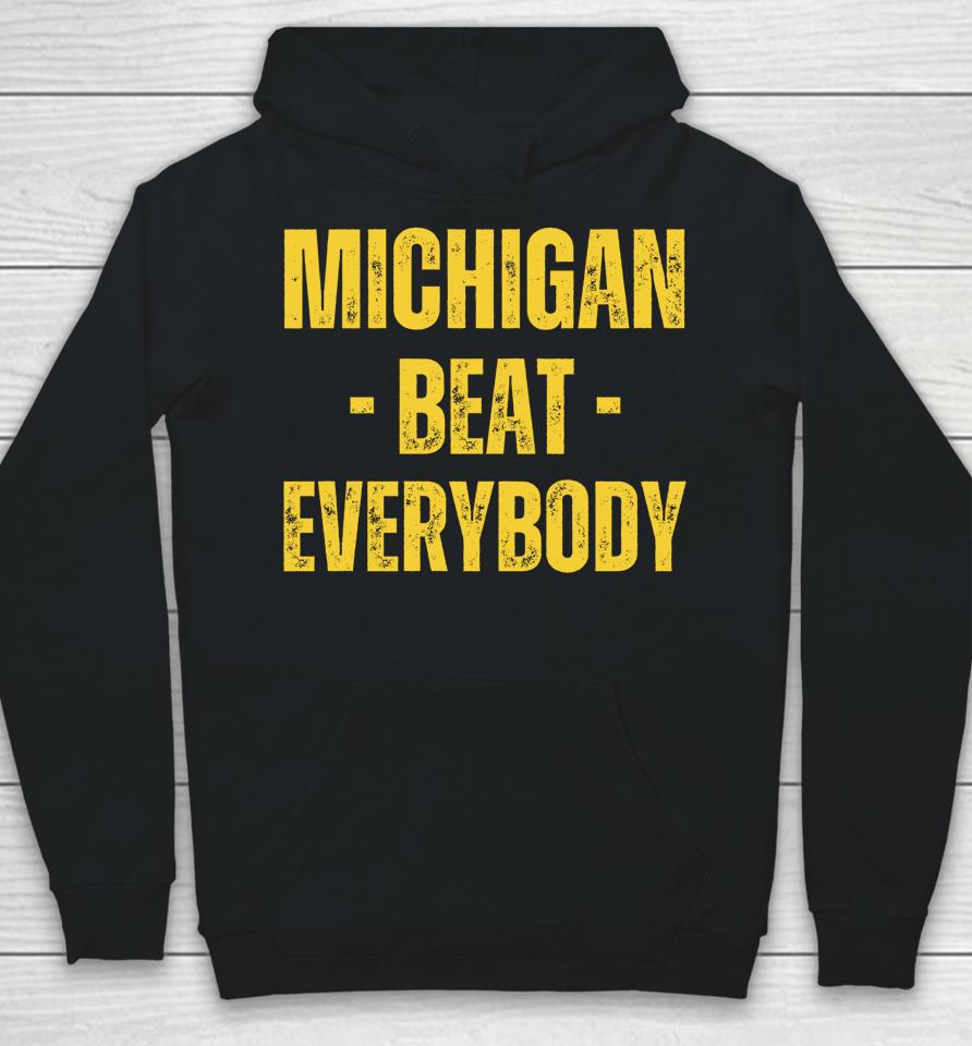 Michigan Beat Everybody Hoodie