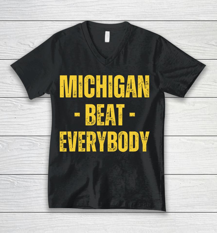 Michigan Beat Everybody Unisex V-Neck T-Shirt