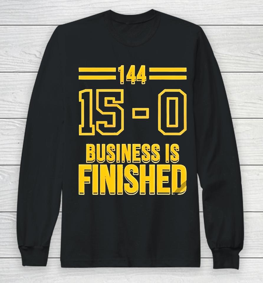 Michigan Business Is Finished Shirt Top Michigan Wolverines 144 15 - 0 Business Is Finished Long Sleeve T-Shirt