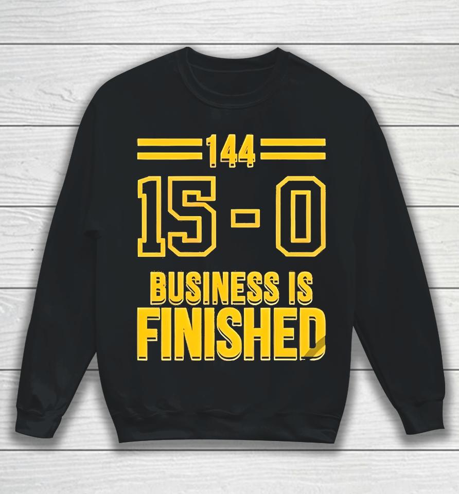 Michigan Business Is Finished Shirt Top Michigan Wolverines 144 15 - 0 Business Is Finished Sweatshirt