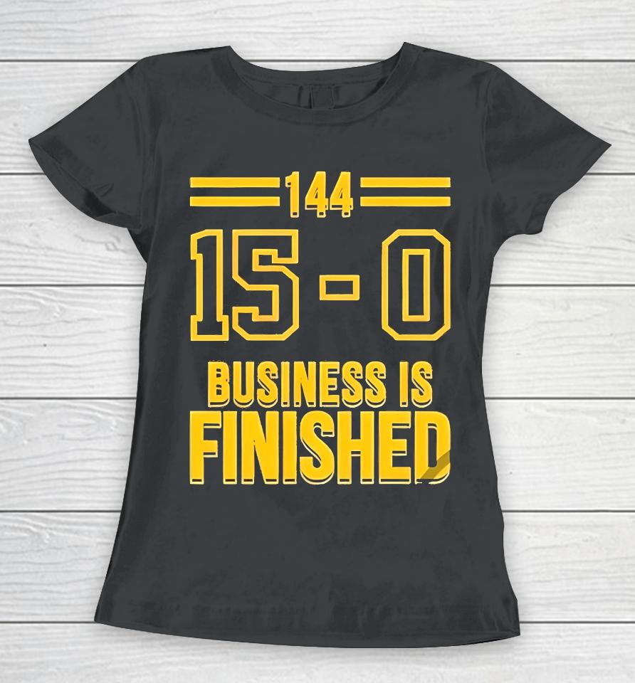 Michigan Business Is Finished Shirt Top Michigan Wolverines 144 15 - 0 Business Is Finished Women T-Shirt
