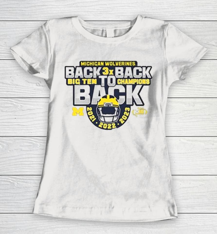 Michigan Football Back To Back To Back 2023 Big Ten Champions Women T-Shirt