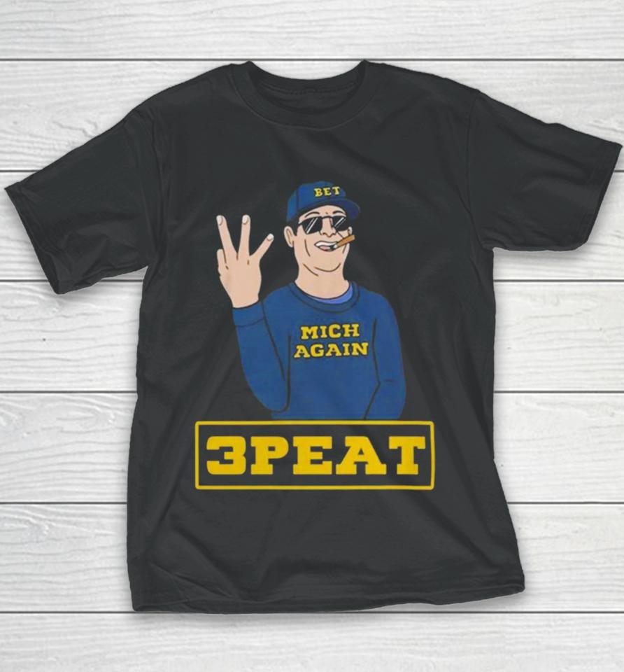 Michigan Football Jim Harbaugh 3 Peat Youth T-Shirt