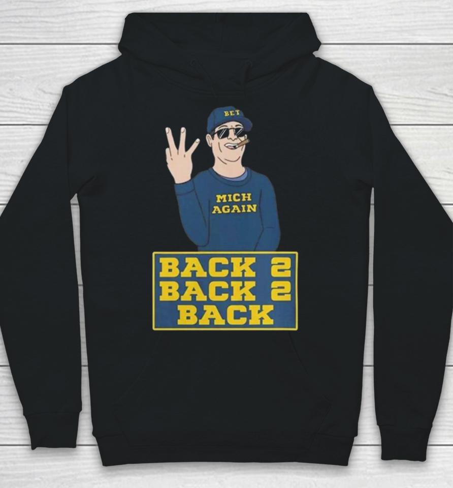 Michigan Football Jim Harbaugh Back To Back To Back Champs Hoodie