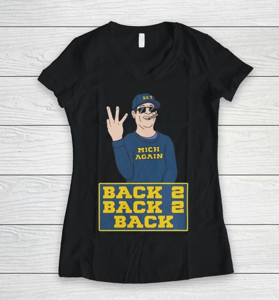 Michigan Football Jim Harbaugh Back To Back To Back Champs Women V-Neck T-Shirt