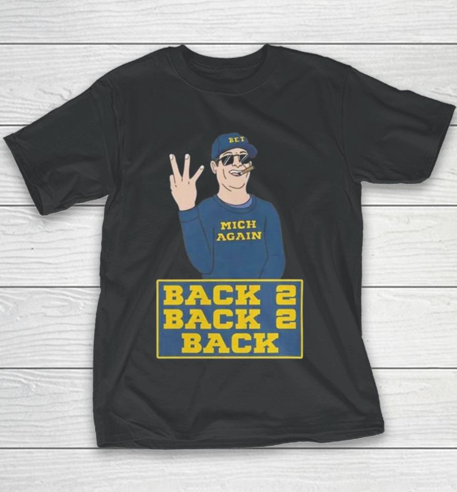 Michigan Football Jim Harbaugh Back To Back To Back Champs Youth T-Shirt