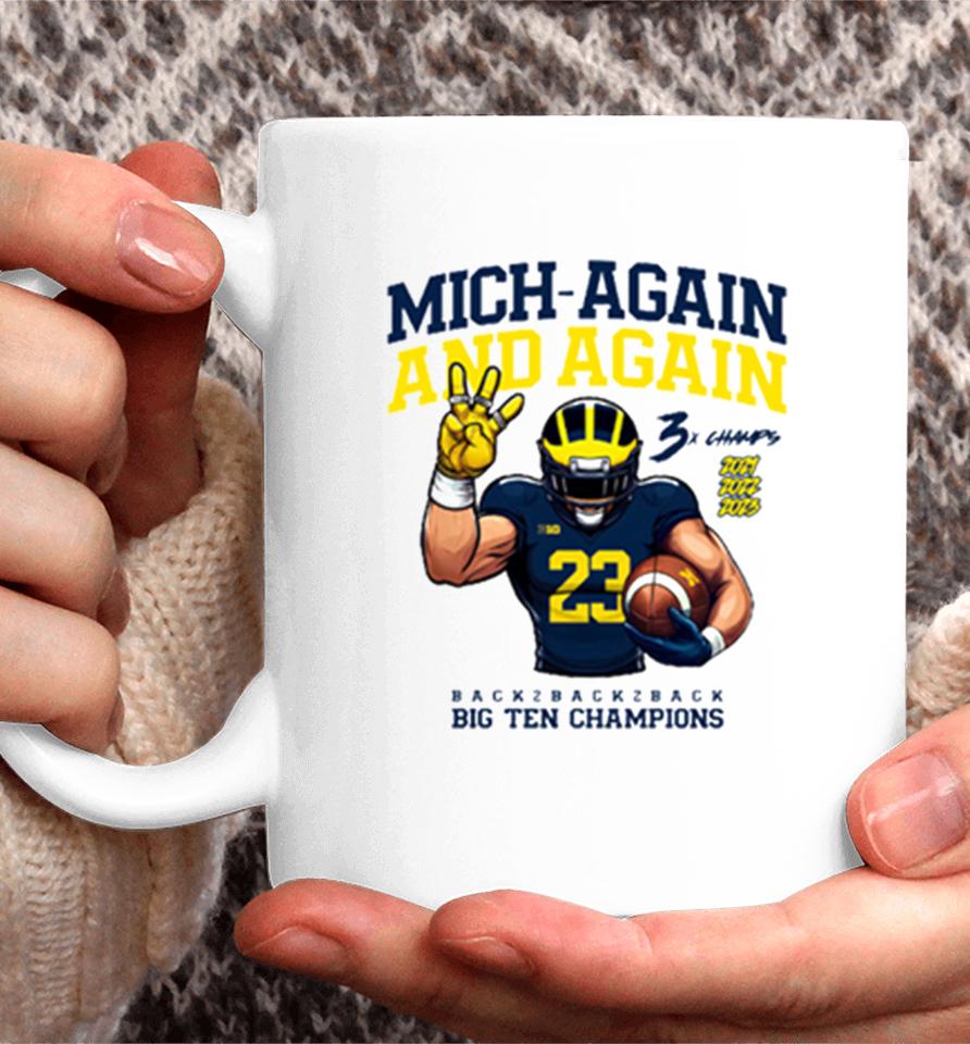 Michigan Football Mich Again And Again 2023 Big Ten Champions White Team Nil Coffee Mug
