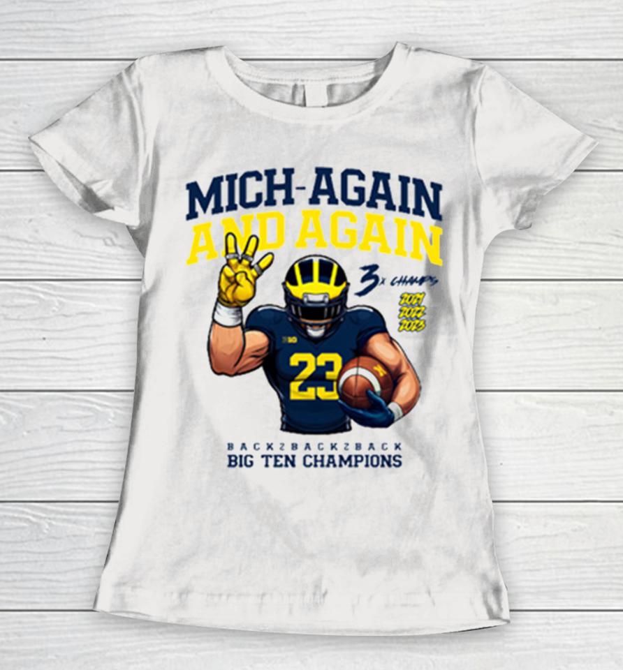 Michigan Football Mich Again And Again 2023 Big Ten Champions White Team Nil Women T-Shirt