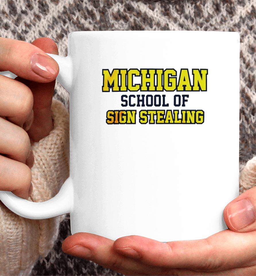 Michigan School Of Sign Stealing Coffee Mug