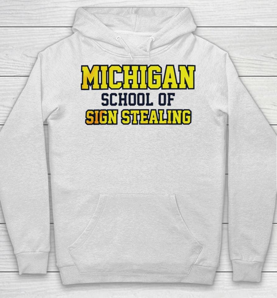 Michigan School Of Sign Stealing Hoodie