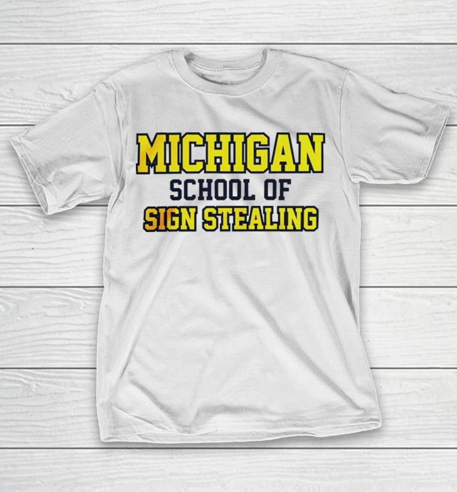 Michigan School Of Sign Stealing T-Shirt