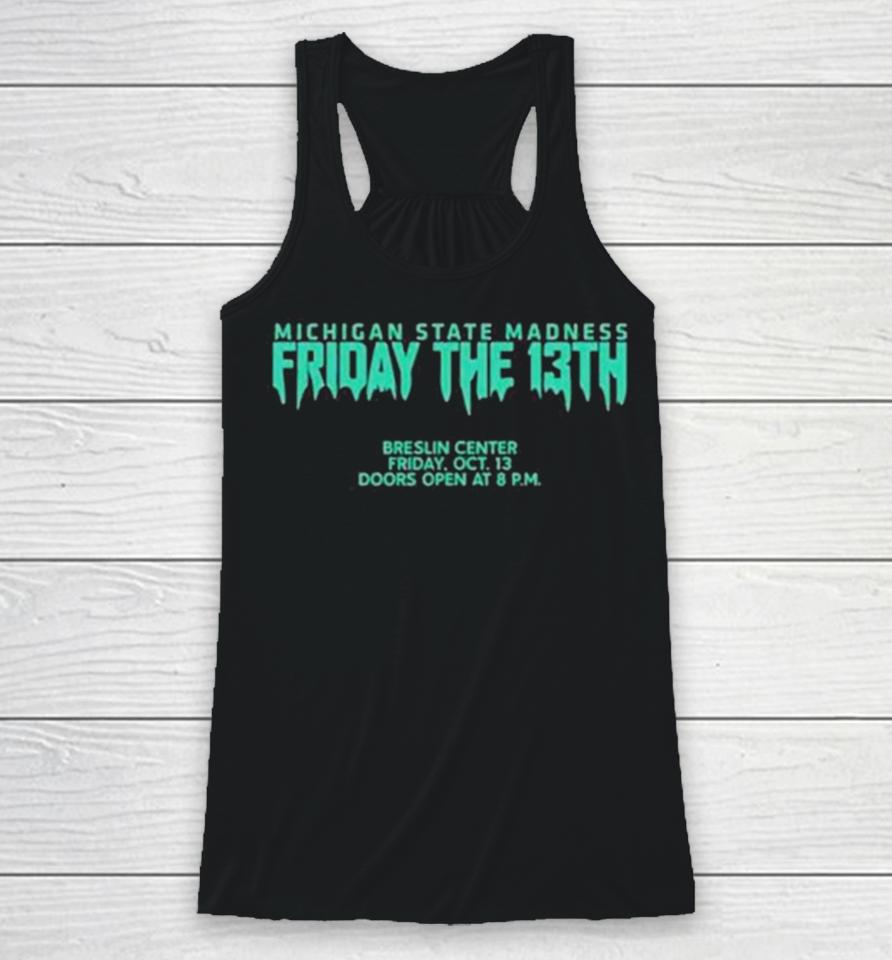 Michigan State Madness Friday The 13Th Racerback Tank