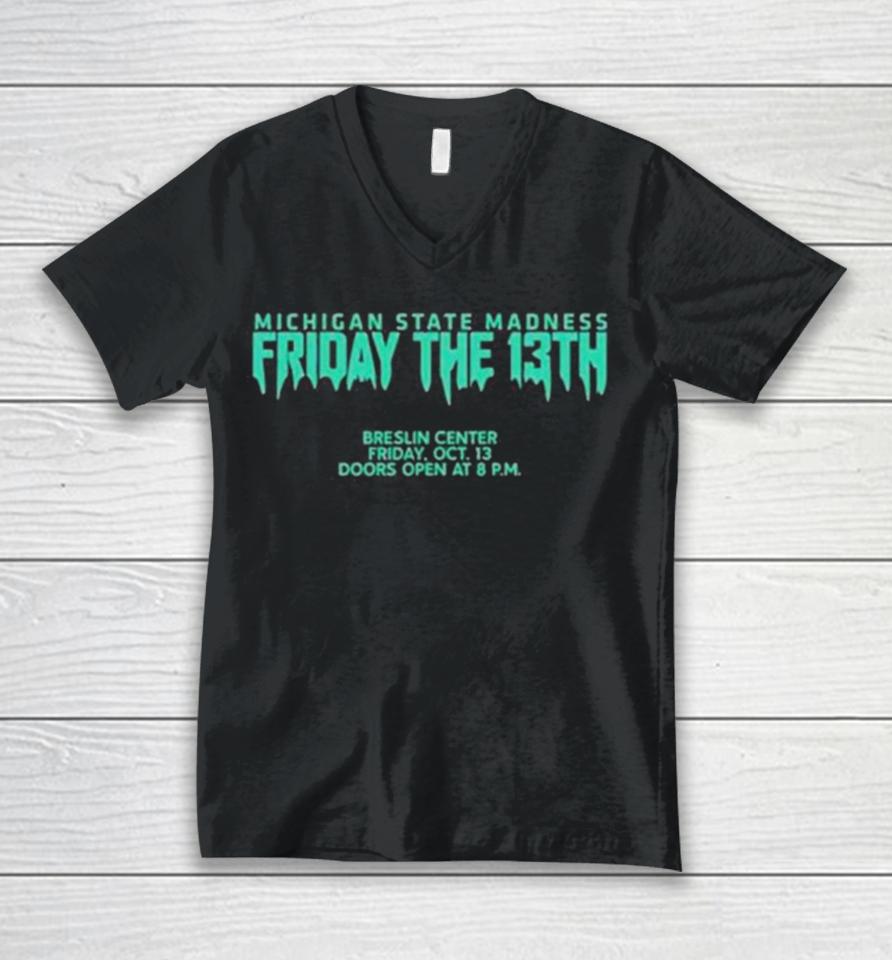 Michigan State Madness Friday The 13Th Unisex V-Neck T-Shirt