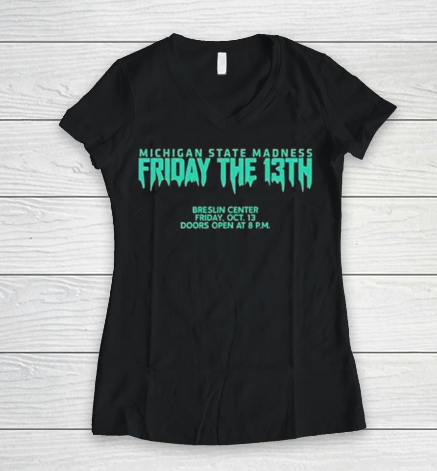 Michigan State Madness Friday The 13Th Women V-Neck T-Shirt