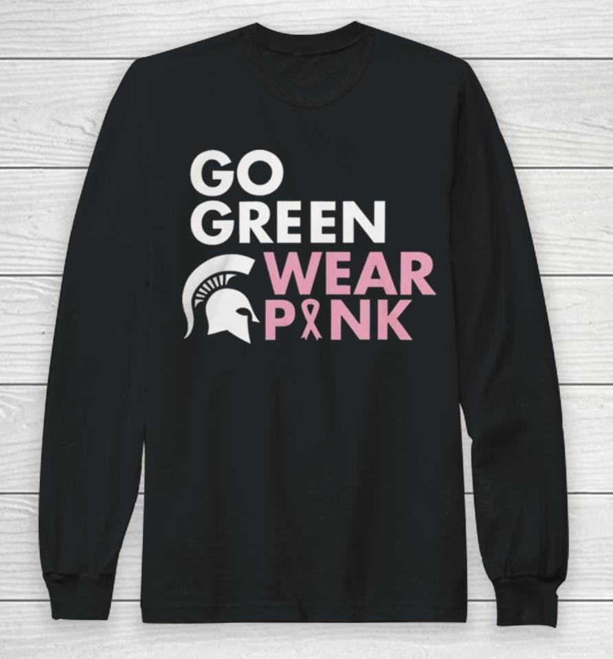 Michigan State Spartans Go Green Wear Pink Long Sleeve T-Shirt