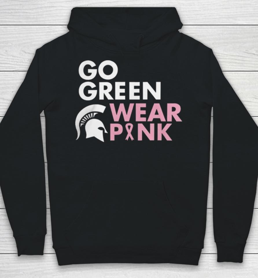 Michigan State Spartans Go Green Wear Pink Hoodie