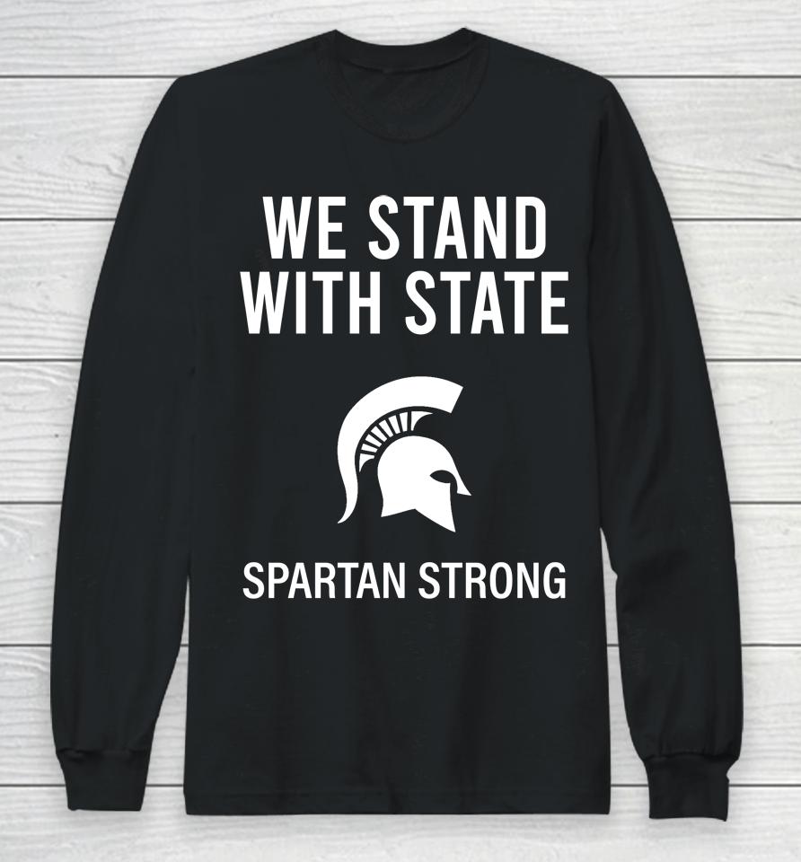 Michigan State We Stand With State Spartan Strong Long Sleeve T-Shirt