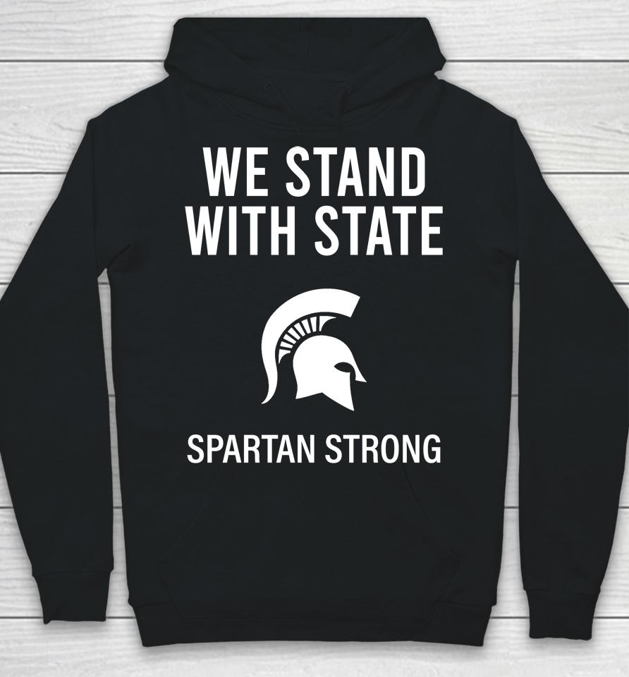 Michigan State We Stand With State Spartan Strong Hoodie