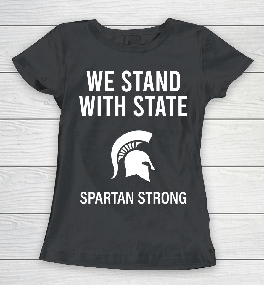 Michigan State We Stand With State Spartan Strong Women T-Shirt