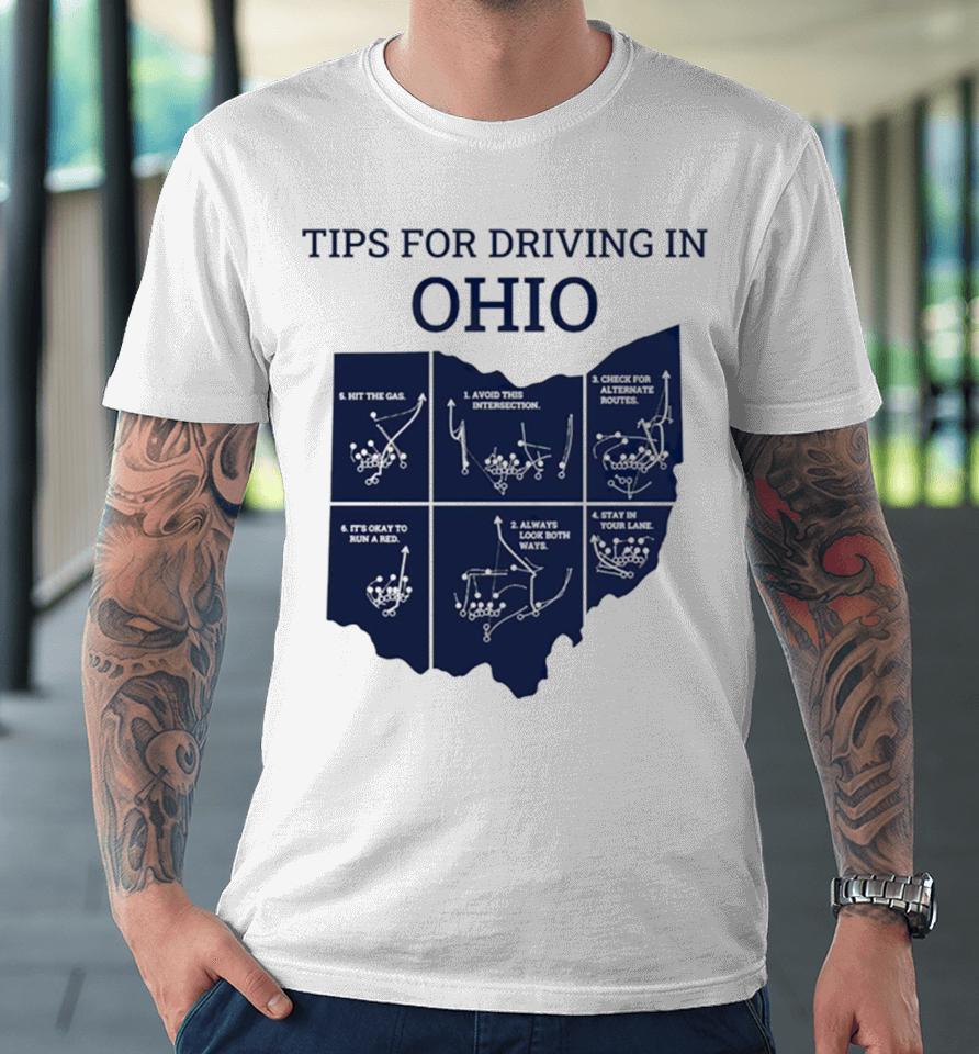 Michigan Tips For Driving Through Ohio Premium T-Shirt