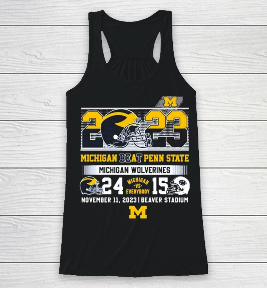 Michigan Vs Everybody 2023 Michigan Beat Penn State Michigan Wolverines 24 15 Racerback Tank