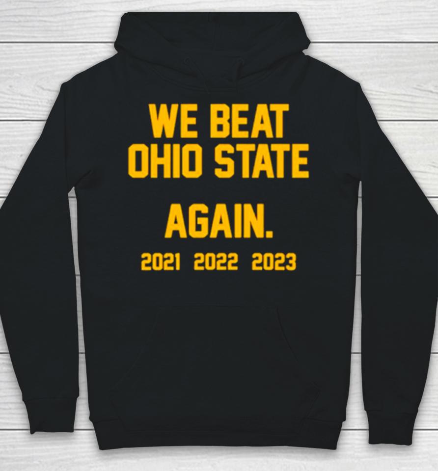 Michigan We Beat Ohio State Again 2023 Hoodie