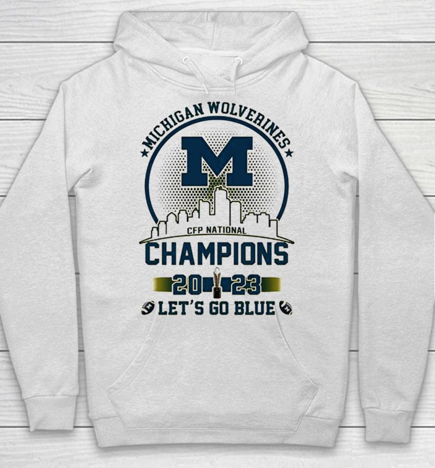 Michigan Wolverines 2023 Champions Let’s Go Blue Gold Logo Skyline Hoodie