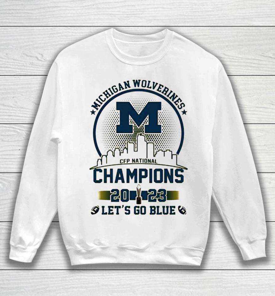 Michigan Wolverines 2023 Champions Let’s Go Blue Gold Logo Skyline Sweatshirt