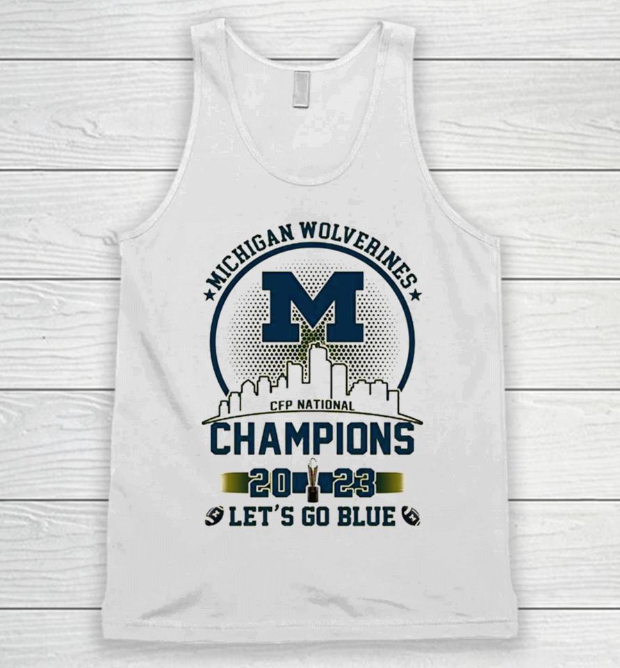 Michigan Wolverines 2023 Champions Let’s Go Blue Gold Logo Skyline Unisex Tank Top
