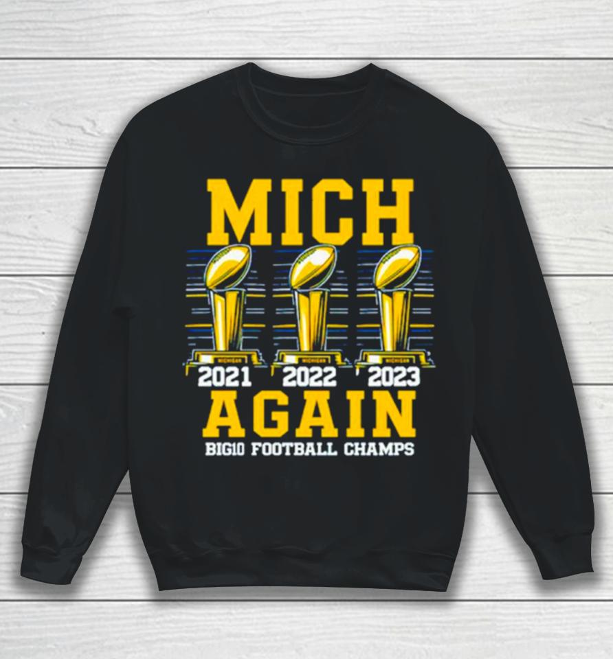 Michigan Wolverines 2023 Mich Again Big10 Football Champs Sweatshirt