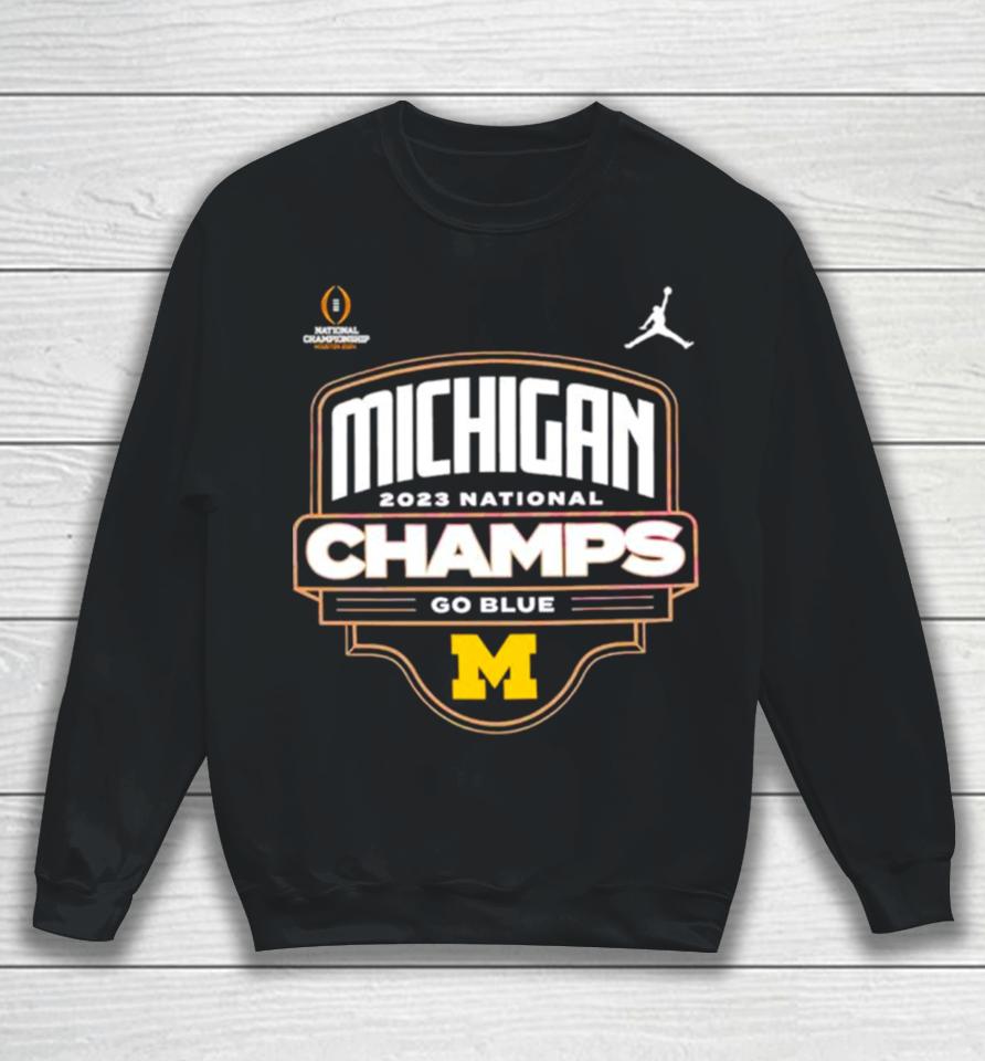 Michigan Wolverines 2023 National Champs Go Blue Sweatshirt
