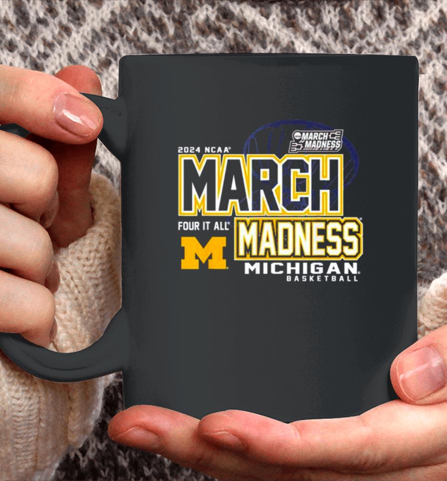 Michigan Wolverines 2024 Ncaa Women’s Basketball March Madness Four It All Coffee Mug