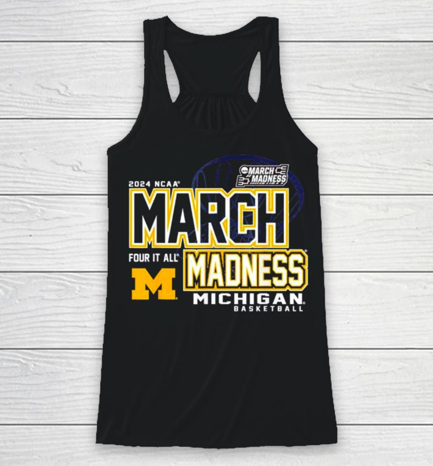 Michigan Wolverines 2024 Ncaa Women’s Basketball March Madness Four It All Racerback Tank