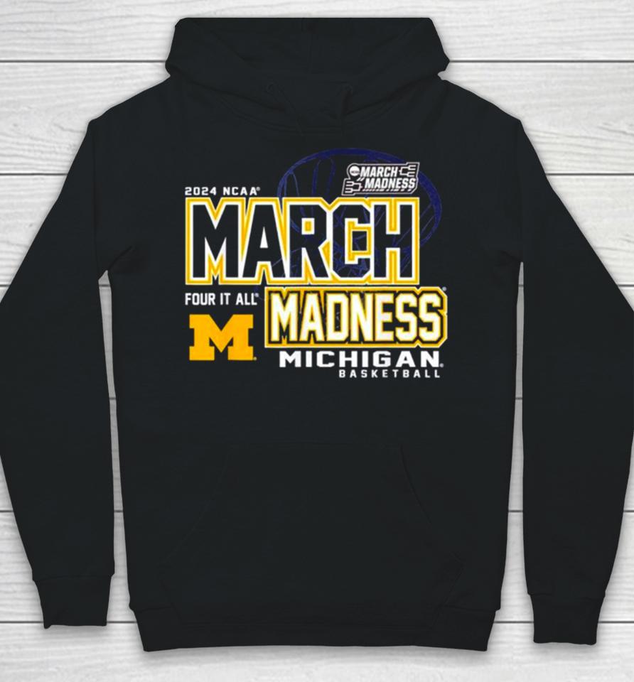 Michigan Wolverines 2024 Ncaa Women’s Basketball March Madness Four It All Hoodie