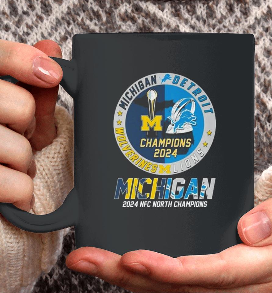 Michigan Wolverines And Detroit Lions 2024 Nfc North Champions 2024 National Champions Coffee Mug
