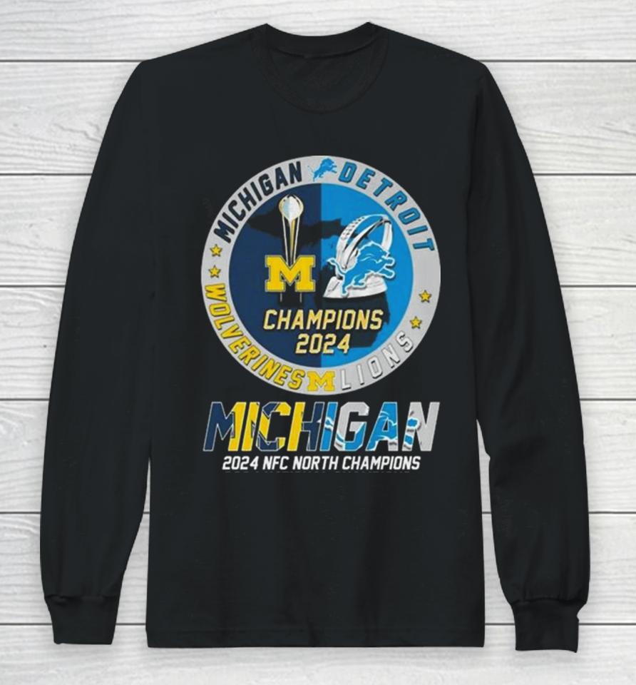 Michigan Wolverines And Detroit Lions 2024 Nfc North Champions 2024 National Champions Long Sleeve T-Shirt