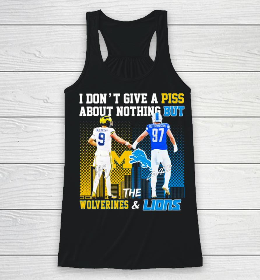 Michigan Wolverines And Detroit Lions I Don’t Give A Piss About Nothing But Racerback Tank
